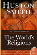 The Worlds Religions by Huston Smith